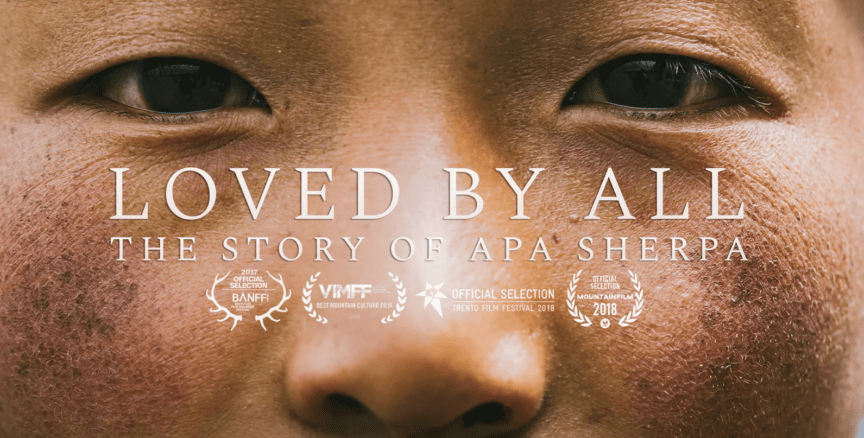 Close-up of a person's face with the text "Loved by All: The Story of Apa Sherpa" and various film festival laurels beneath it, highlighting an adventure celebrated in short films.